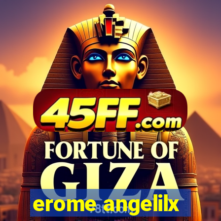 erome angelilx